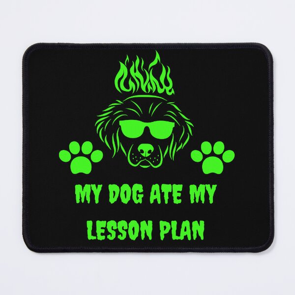 Item preview,  my dog ate my lesson plan designed and sold by TheVIP.