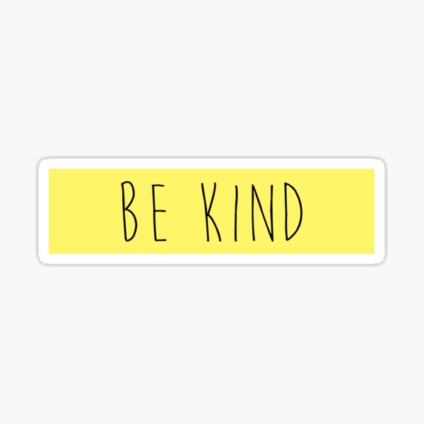be kind Sticker