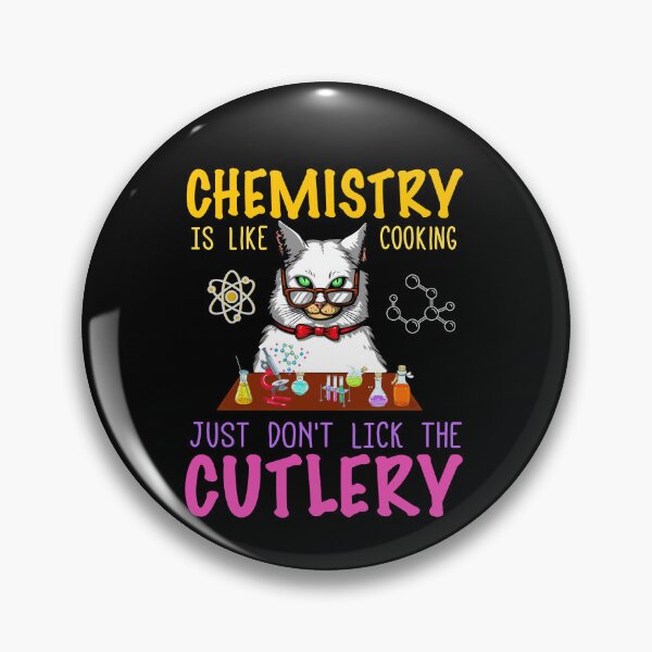 Item preview, Chemistry Is Like Cooking Just Don't Lick The Cutlery designed and sold by jongcovitza.
