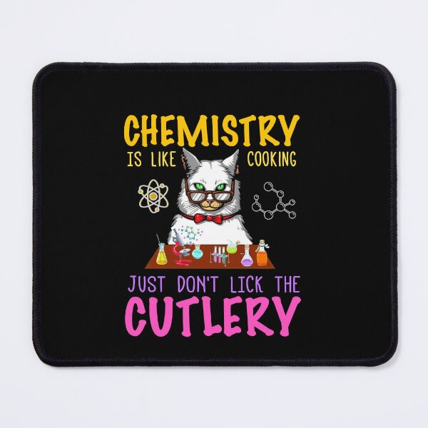Item preview, Chemistry Is Like Cooking Just Don't Lick The Cutlery designed and sold by jongcovitza.