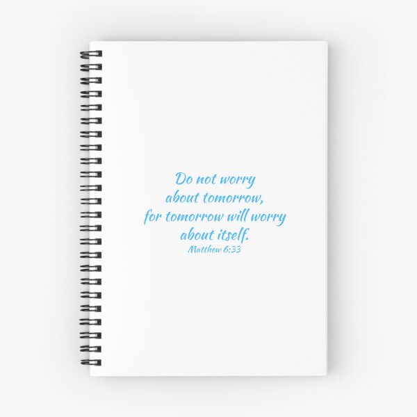 Item preview, Do not worry about tomorrow for tomorrow will worry about itself - Matthew 6:33 designed and sold by THEARESTON.