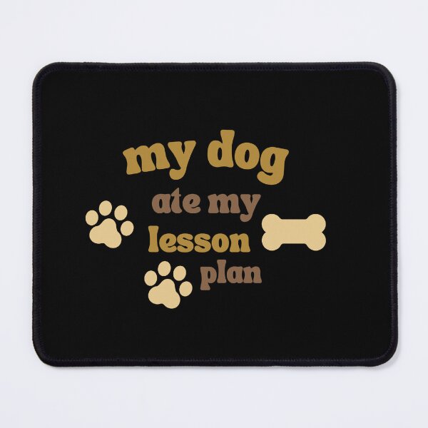 Item preview, my dog ate my lesson plan designed and sold by TheVIP.