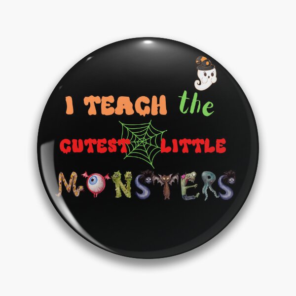 Item preview, I Teach The Cutest Little Monsters | Halloween Autumn This Year designed and sold by designsdetour.