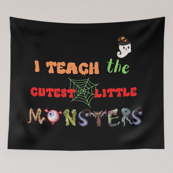 Item preview, I Teach The Cutest Little Monsters | Halloween Autumn This Year designed and sold by designsdetour.