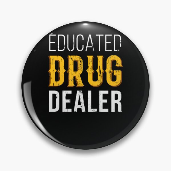 Item preview, Educated Drug Dealer Pharmacist designed and sold by aryagiri.