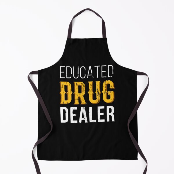 Item preview, Educated Drug Dealer Pharmacist designed and sold by aryagiri.