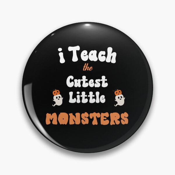 Item preview, I Teach The Cutest Little Monsters | Halloween Autumn This Year designed and sold by designsdetour.