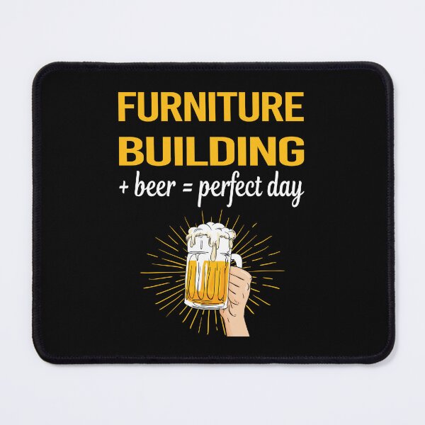 Item preview, Beer Perfect Day Furniture Building Carpentry Carpenter designed and sold by WigglesDailey.