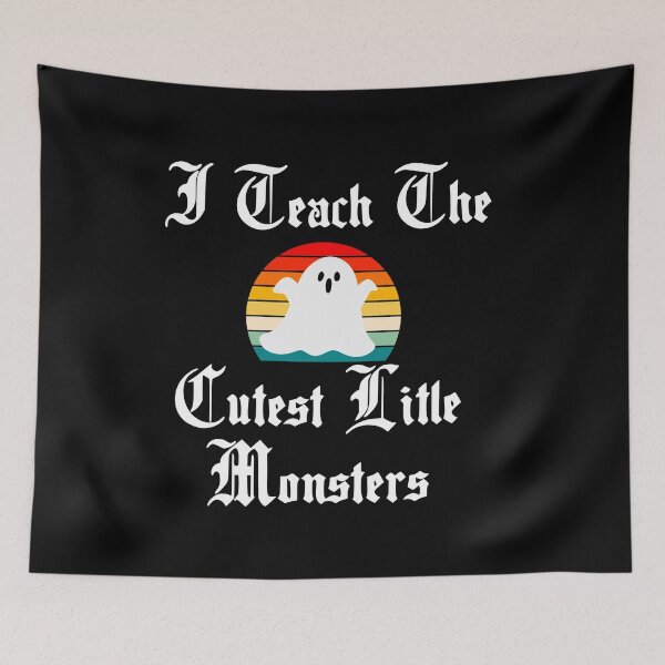 Item preview, I Teach The Cutest Little Monsters | Halloween Autumn This Year designed and sold by designsdetour.