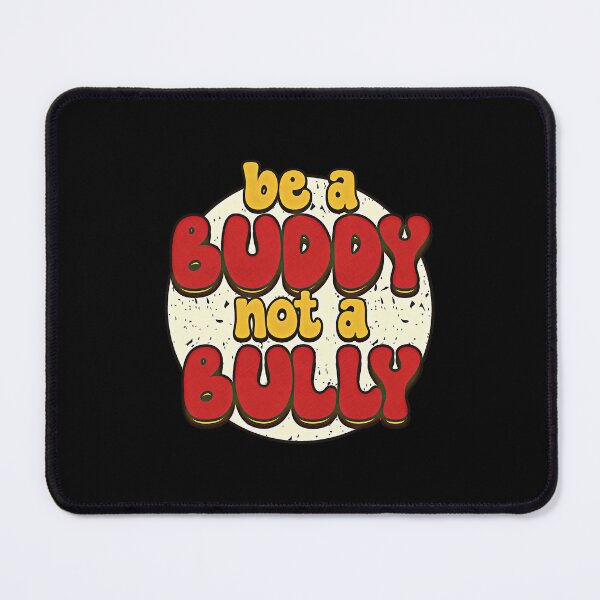 Item preview, Be a Buddy Not a Bully designed and sold by csoDesign.