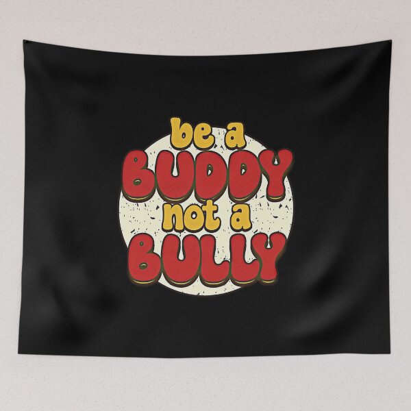 Item preview, Be a Buddy Not a Bully designed and sold by csoDesign.