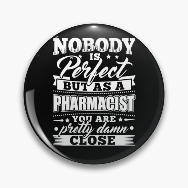 Item preview, Funny Pharmacist Pharmacy Nobody Perfect designed and sold by aryagiri.