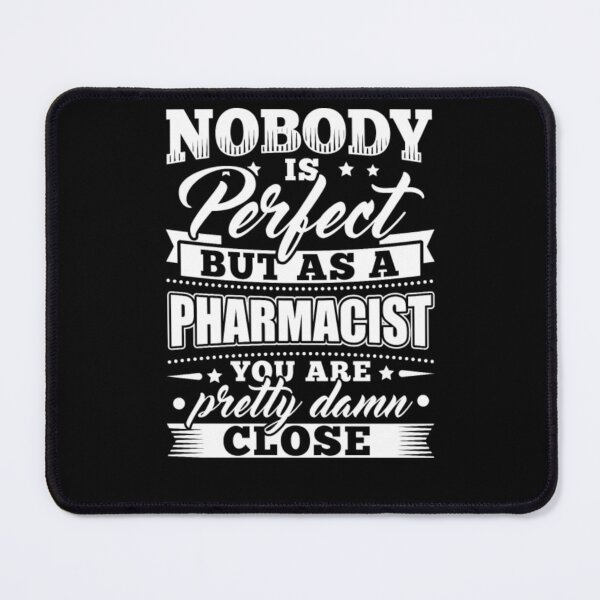 Item preview, Funny Pharmacist Pharmacy Nobody Perfect designed and sold by aryagiri.