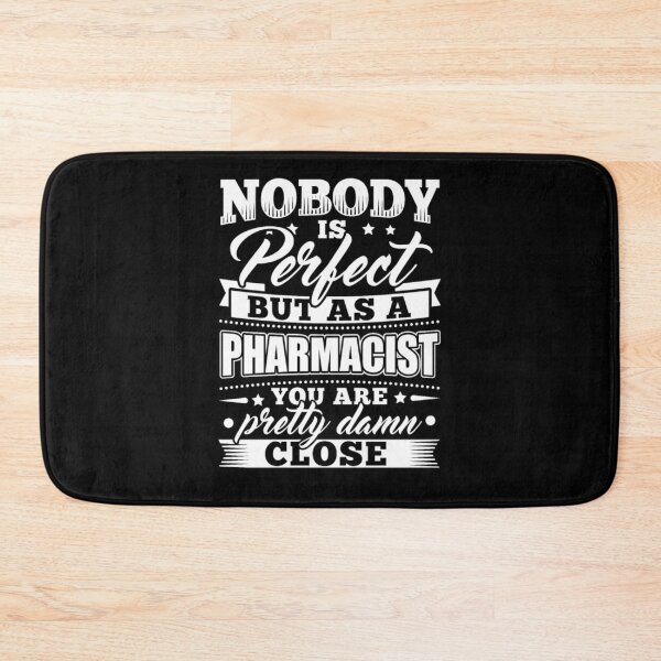 Item preview, Funny Pharmacist Pharmacy Nobody Perfect designed and sold by aryagiri.