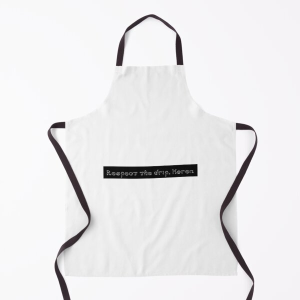 Item preview, Respect the drip, Karen designed and sold by wamuigaworld.