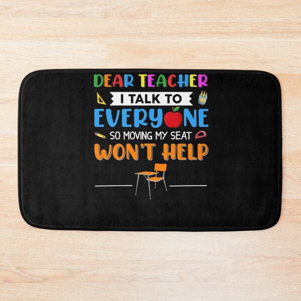 Item preview, Dear Teacher I Talk To Everyone So Moving My Seat Won't Help designed and sold by batyduntenu.