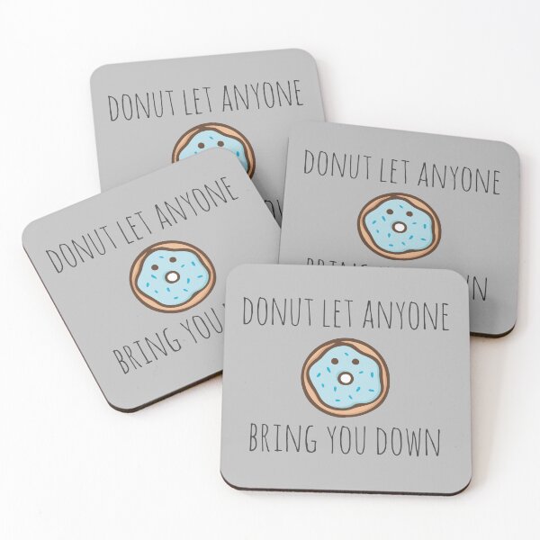 Item preview, Donut let anyone bring you down designed and sold by myndfart.