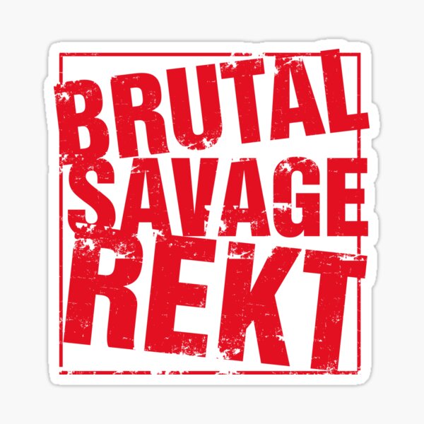Brutal Savage Rekt Shirt Dota Sticker