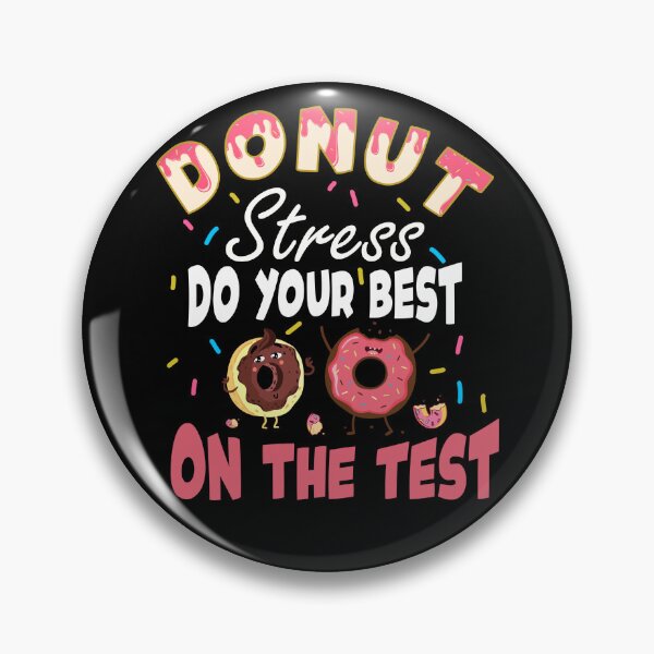 Item preview, Donut Stress Do Your Best On The Test designed and sold by batyduntenu.