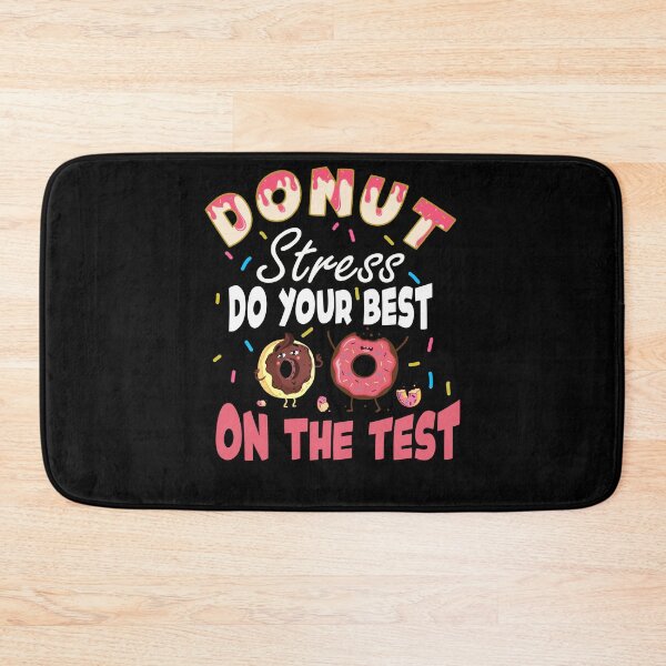 Item preview, Donut Stress Do Your Best On The Test designed and sold by batyduntenu.