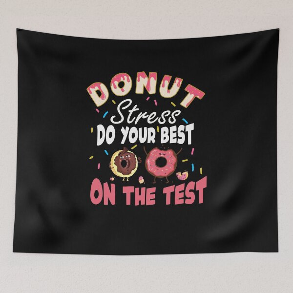 Item preview, Donut Stress Do Your Best On The Test designed and sold by batyduntenu.