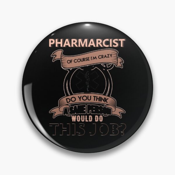 Item preview, I Am A Pharmacist Of Course I m Crazy designed and sold by aryagiri.