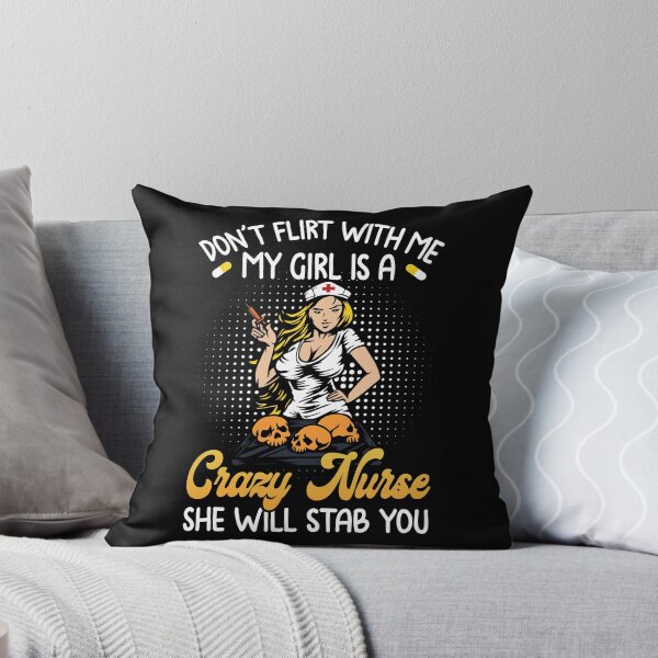 Item preview, Don't Flirt With Me My Wife Is A Crazy Nurse She Will Stab You designed and sold by batyduntenu.