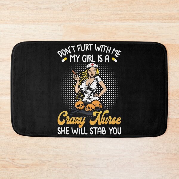 Item preview, Don't Flirt With Me My Wife Is A Crazy Nurse She Will Stab You designed and sold by batyduntenu.