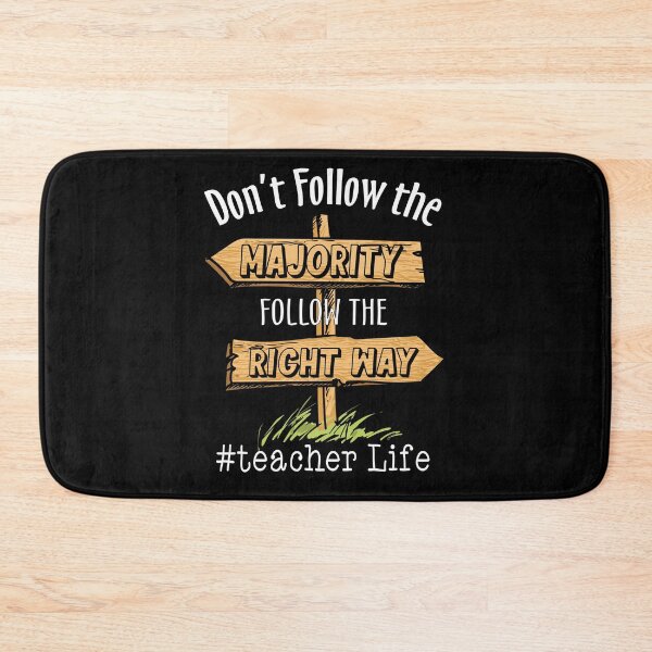 Item preview, Don't Follow The Majority Follow The Right Way Teacher Life designed and sold by batyduntenu.