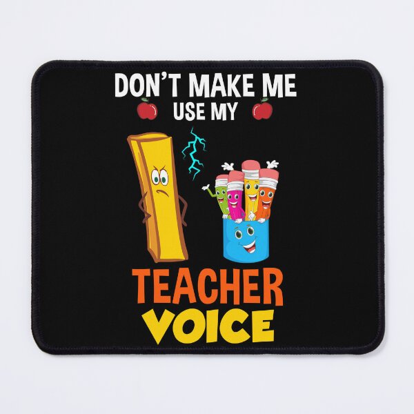 Item preview, Don't Make Me Use My Teacher Voice designed and sold by batyduntenu.