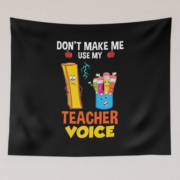 Item preview, Don't Make Me Use My Teacher Voice designed and sold by batyduntenu.