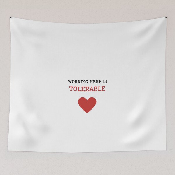 Item preview, Working Here is Tolerable designed and sold by Kubala.