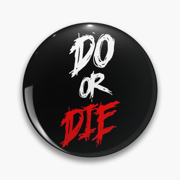 Item preview, Do or Die designed and sold by rovii.