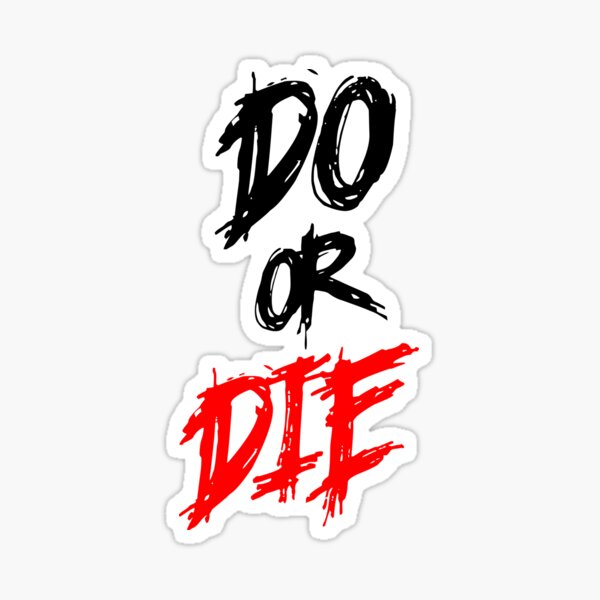 Do Or Die wallpaper by mazule3 - Download on ZEDGE™ | 8d00