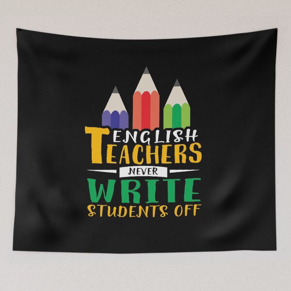 Item preview, English Teachers Never Write Students Off Funny Teacher Teacher Life Back To School designed and sold by battkozeller2.