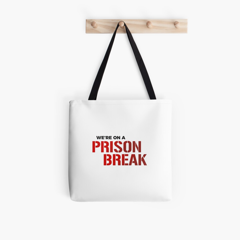 Tote bag « We're on a prison break»