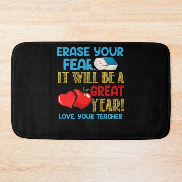 Item preview, Erase Your Fear It Will Be A Great Year Love Your Teacher designed and sold by battkozeller2.