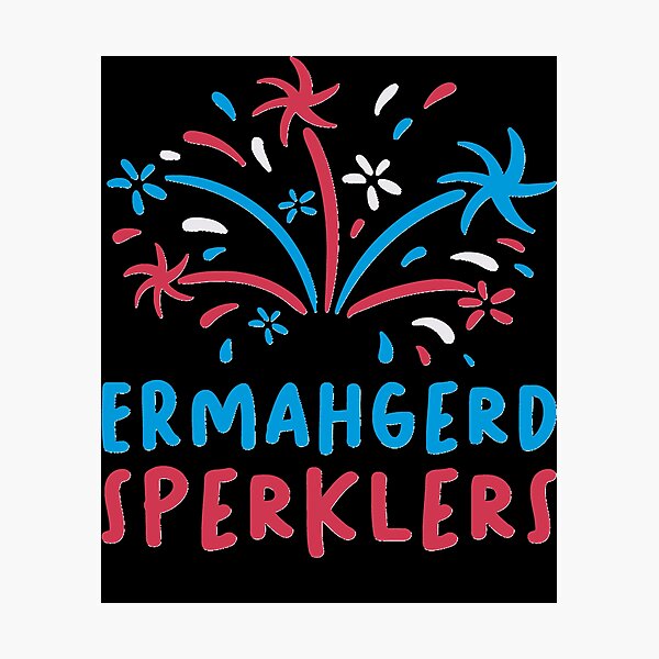 Item preview, Ermahgerds-Funny-Sperklersed designed and sold by CorinneMarie1.