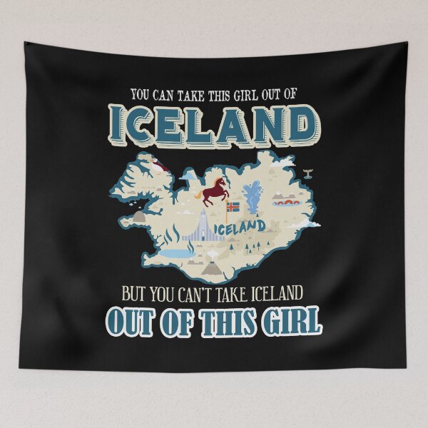 Item preview, You Can't Take Iceland Out Of This Girl designed and sold by UnknownArtistt.