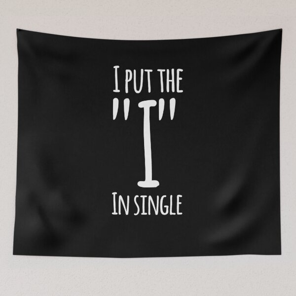 Item preview, I put the "I" in Single designed and sold by alexmichel91.