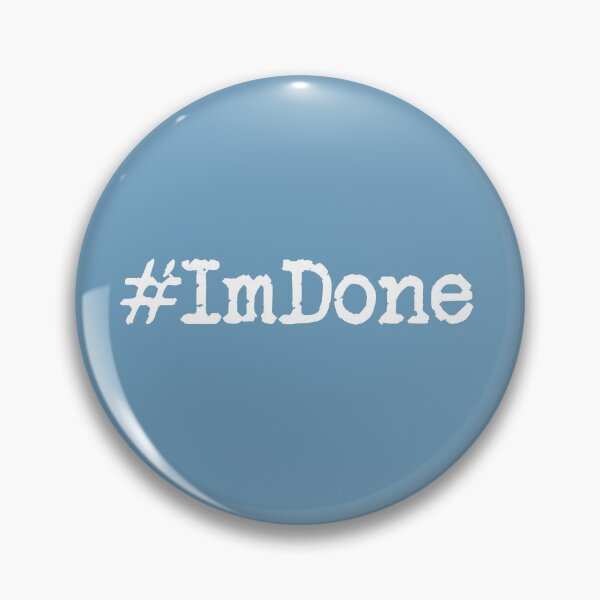 Item preview, #ImDone I'm Over it I'm Done with it In White designed and sold by slimbirdy.