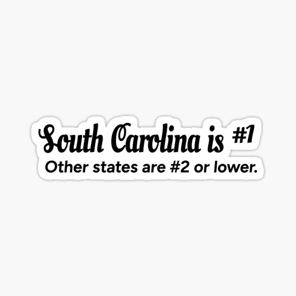 "South Carolina is number 1. Other states are number 2 or lower