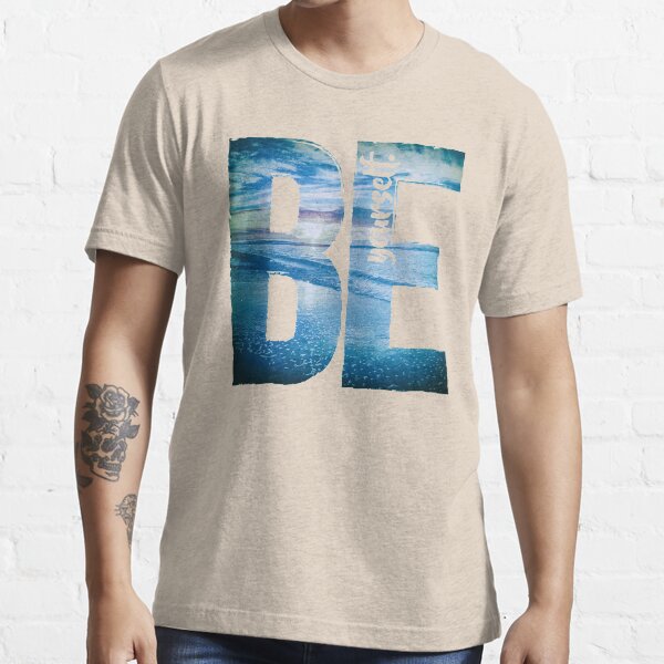 Be Yourself Essential T-Shirt