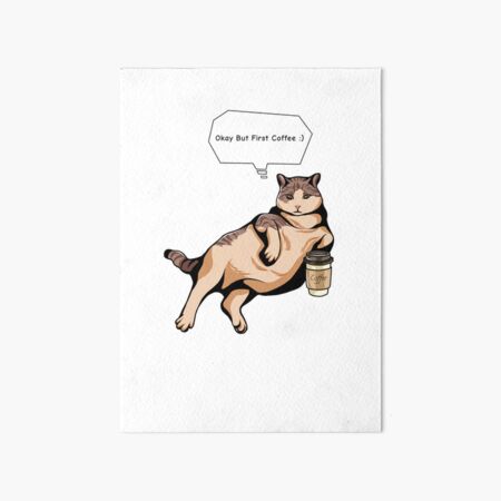 Artikel-Vorschau von Okay, aber erster Kaffee mit meiner Katze, designt und verkauft von Evania27.