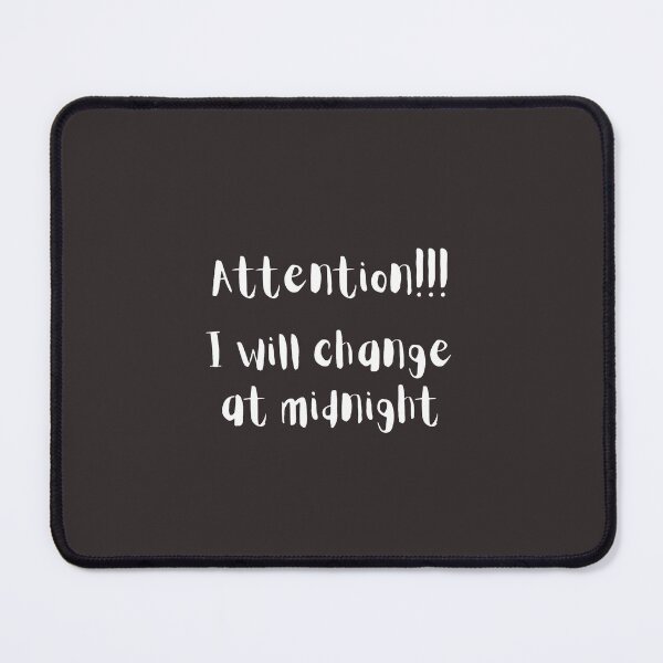 Item preview, I will change at midnight funny Desing halloween party 2022 designed and sold by rmannioui.