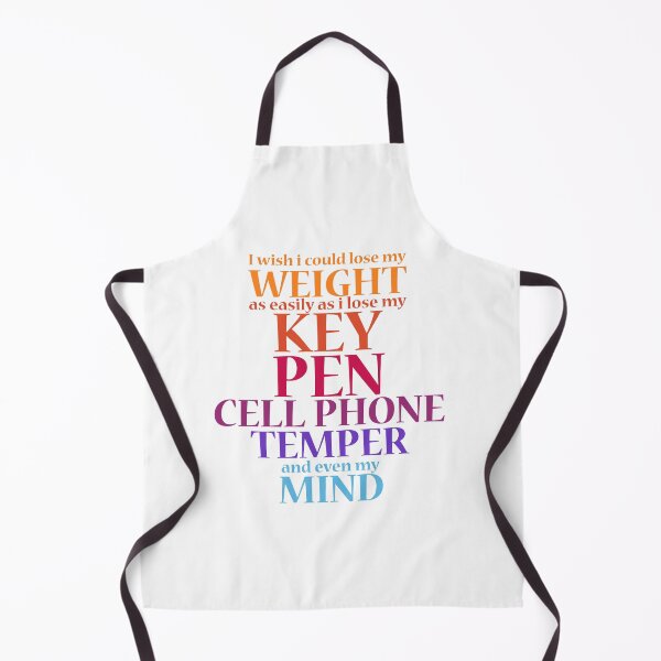 Item preview, I wish i could lose my WEIGHT as easily as i lose my KEY, PEN, CELL PHONE, TEMPER, and even my MIND designed and sold by Amazigh-i7orran.