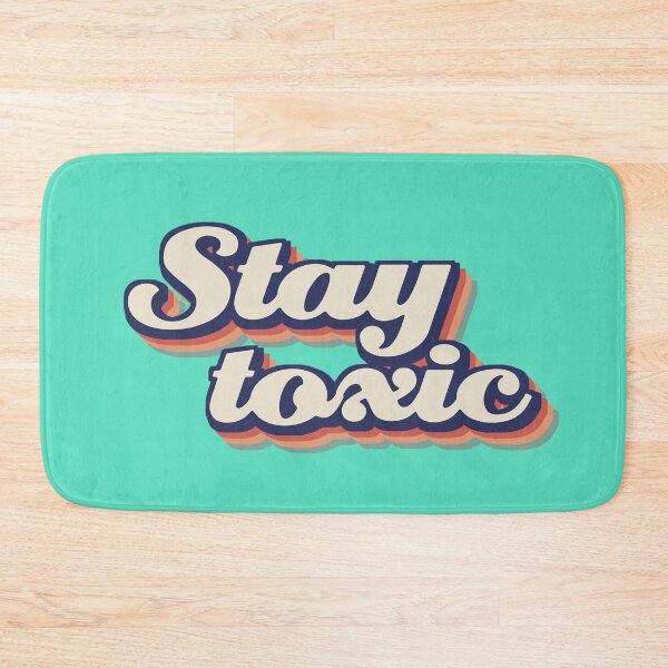 Item preview, Stay toxic designed and sold by IMNIUM.