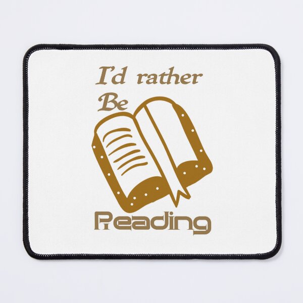 Item preview, Id rather be reading, I would rather be reading,,,  designed and sold by Chakilogy.