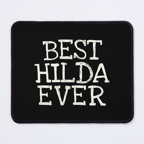Item preview, Best Hilda Ever Funny Personalized Name designed and sold by MariosNydras.