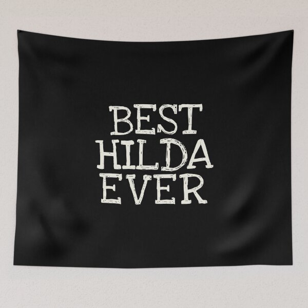 Item preview, Best Hilda Ever Funny Personalized Name designed and sold by MariosNydras.